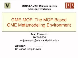 GME-MOF: The MOF-Based GME Metamodeling Environment