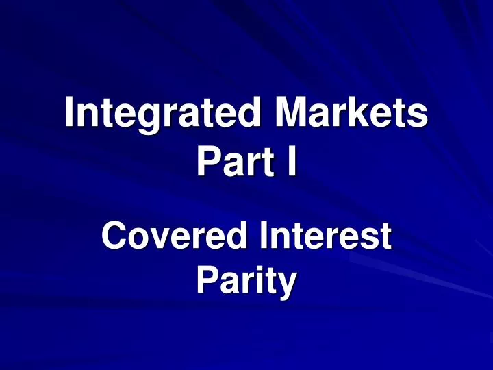 integrated markets part i