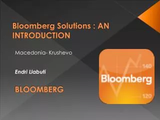 Bloomberg Solutions : AN INTRODUCTION