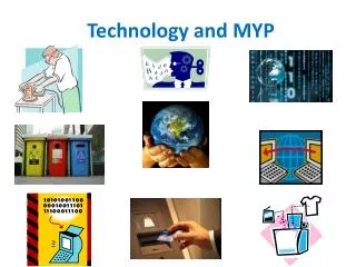Technology and MYP