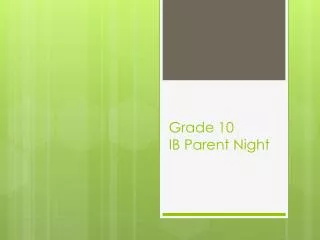 Grade 10 IB Parent Night