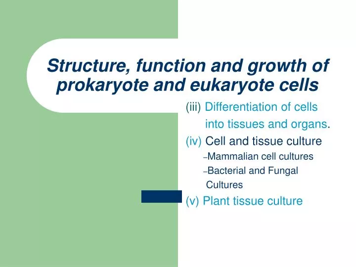 structure function and growth of prokaryote and eukaryote cells