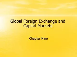 Global Foreign Exchange and Capital Markets