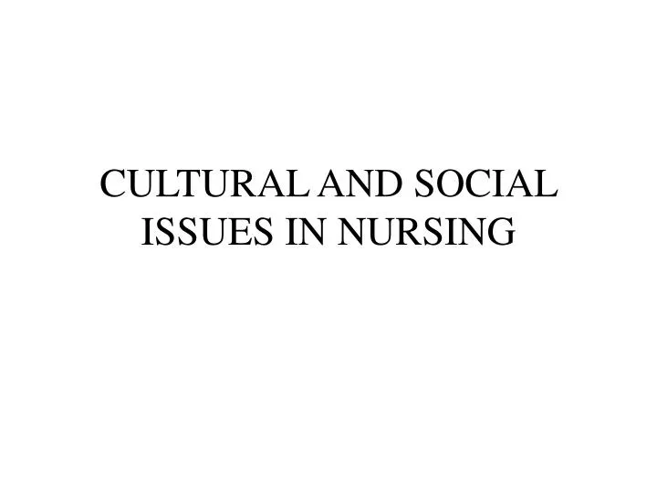 cultural and social issues in nursing