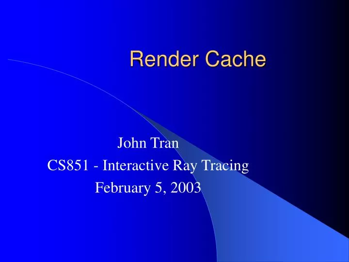 render cache