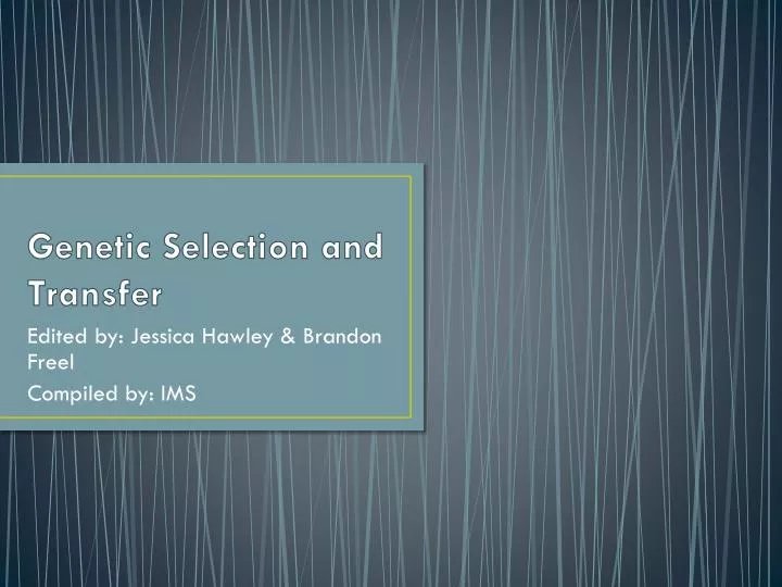 genetic selection and transfer
