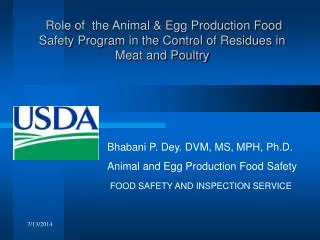 Role of the Animal &amp; Egg Production Food Safety Program in the Control of Residues in Meat and Poultry