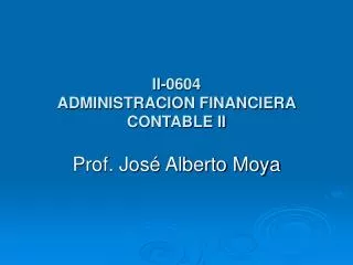 II-0604 ADMINISTRACION FINANCIERA CONTABLE II