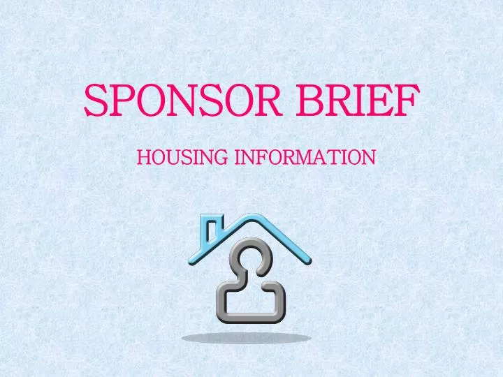 sponsor brief housing information