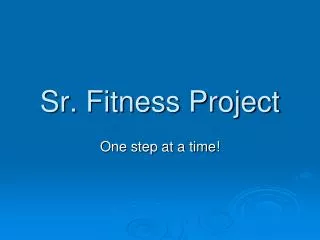 Sr. Fitness Project