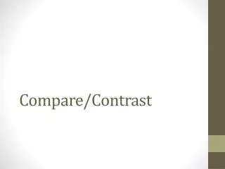 Compare/Contrast