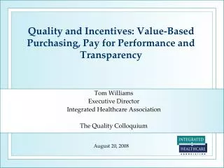 Quality and Incentives: Value-Based Purchasing, Pay for Performance and Transparency