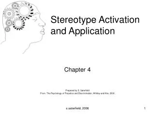 Chapter 4 Prepared by S. Saterfield From The Psychology of Prejudice and Discrimination, Whitley and Kite, 2006