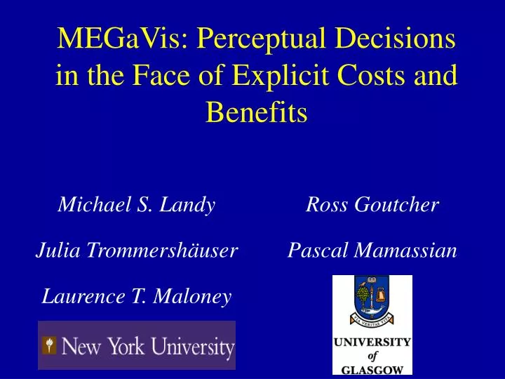 megavis perceptual decisions in the face of explicit costs and benefits