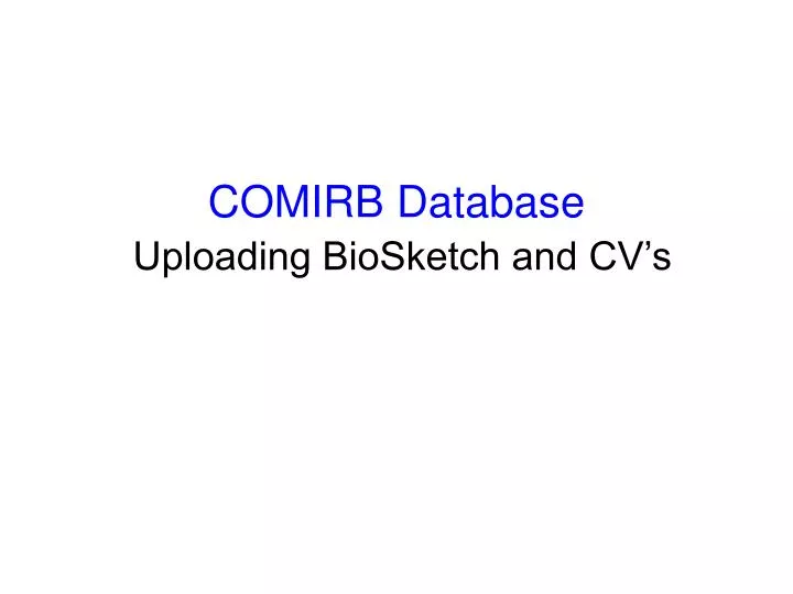 comirb database uploading biosketch and cv s