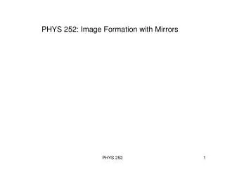 PHYS 252: Image Formation with Mirrors