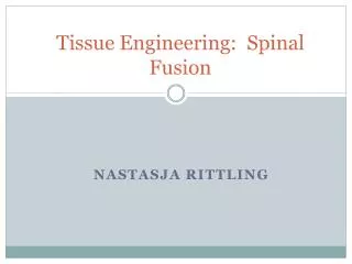 Tissue Engineering: Spinal Fusion