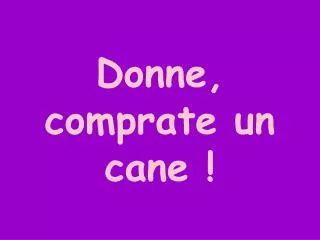 donne comprate un cane