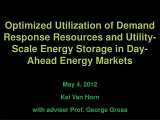Optimized Utilization of Demand Response Resources and Utility-Scale Energy Storage in Day-Ahead Energy Markets