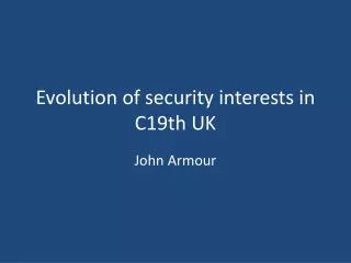 Evolution of security interests in C19th UK