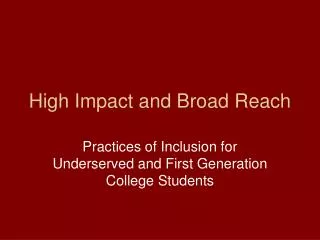 High Impact and Broad Reach