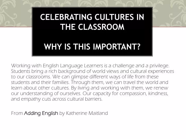 celebrating cultures in the classroom why is this important