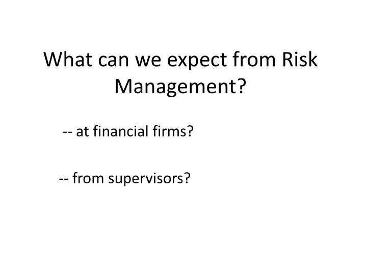 what can we expect from risk management