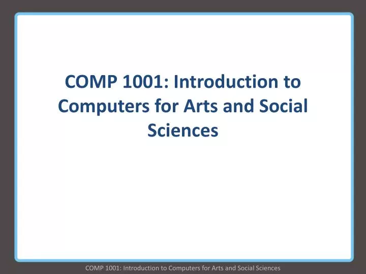 comp 1001 introduction to computers for arts and social sciences