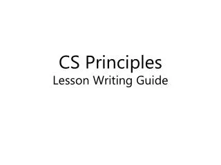 CS Principles Lesson Writing Guide