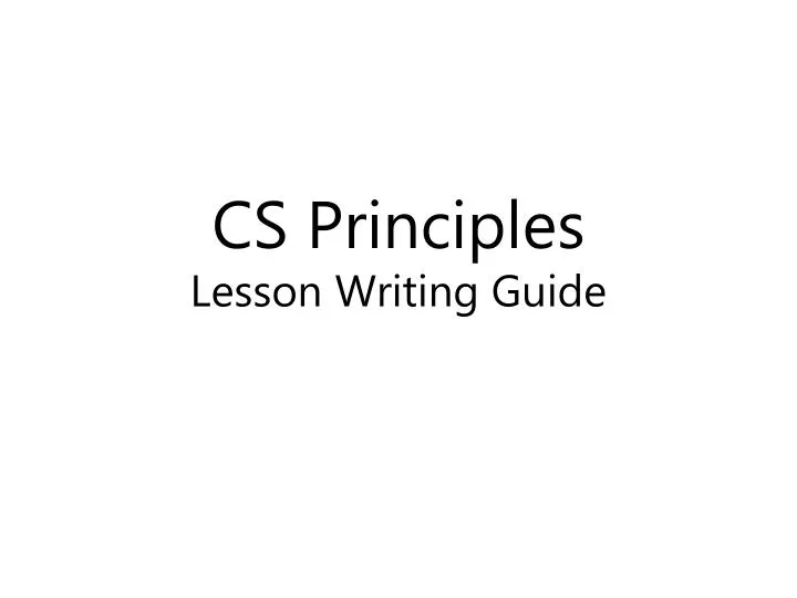 cs principles lesson writing guide