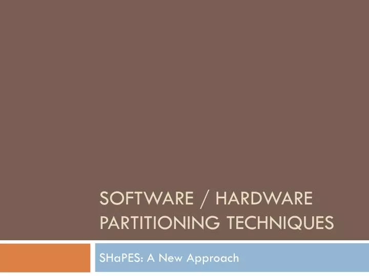 software hardware partitioning techniques