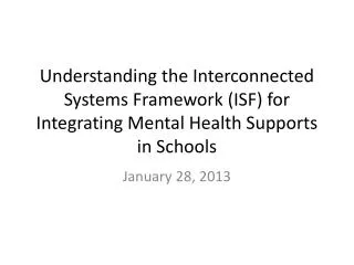 Understanding the Interconnected Systems Framework (ISF) for Integrating Mental Health Supports in Schools