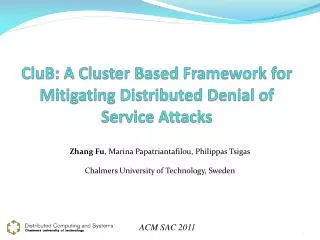 CluB : A Cluster Based Framework for Mitigating Distributed Denial of Service Attacks