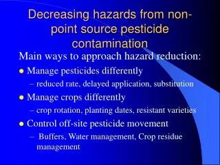 Decreasing hazards from non-point source pesticide contamination