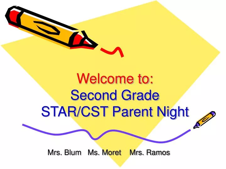 welcome to second grade star cst parent night