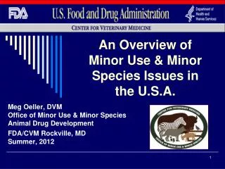 An Overview of Minor Use &amp; Minor Species Issues in the U.S.A.