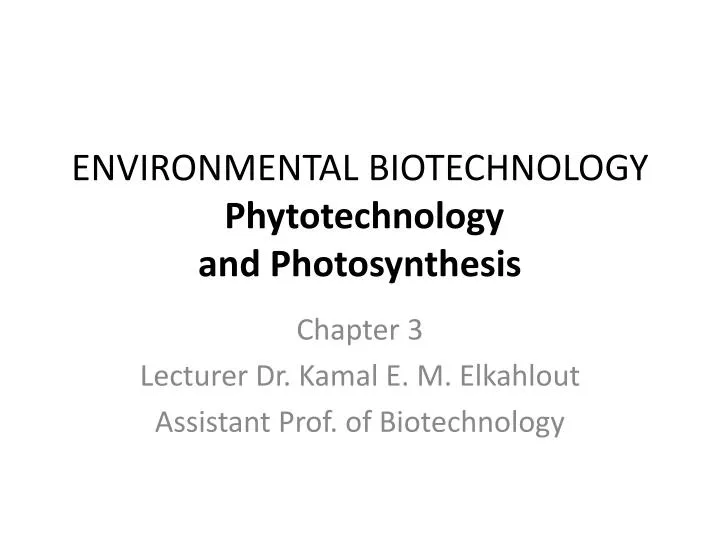 environmental biotechnology phytotechnology and photosynthesis
