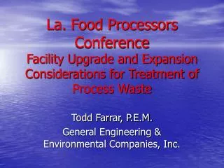 La. Food Processors Conference Facility Upgrade and Expansion Considerations for Treatment of Process Waste