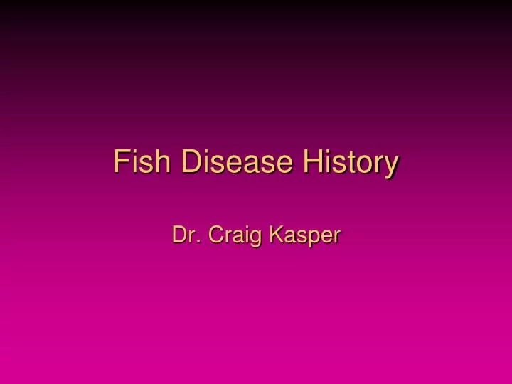 fish disease history