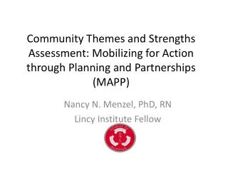Community Themes and Strengths Assessment : Mobilizing for Action through Planning and Partnerships (MAPP)