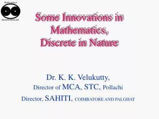 Some Innovations in Mathematics, Discrete in Nature