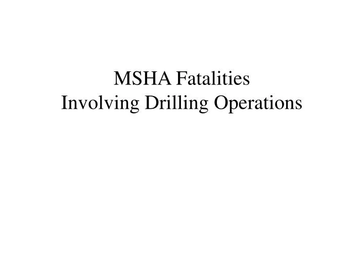 msha fatalities involving drilling operations
