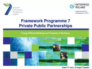 Framework Programme 7 Private Public Partnerships