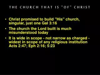 THE CHURCH THAT IS &quot;OF&quot; CHRIST