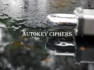 Autokey Ciphers