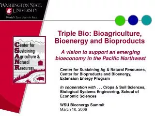 Triple Bio: Bioagriculture, Bioenergy and Bioproducts