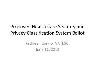 Proposed Health Care Security and Privacy Classification System Ballot