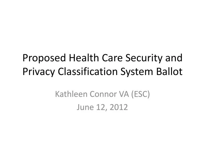 proposed health care security and privacy classification system ballot