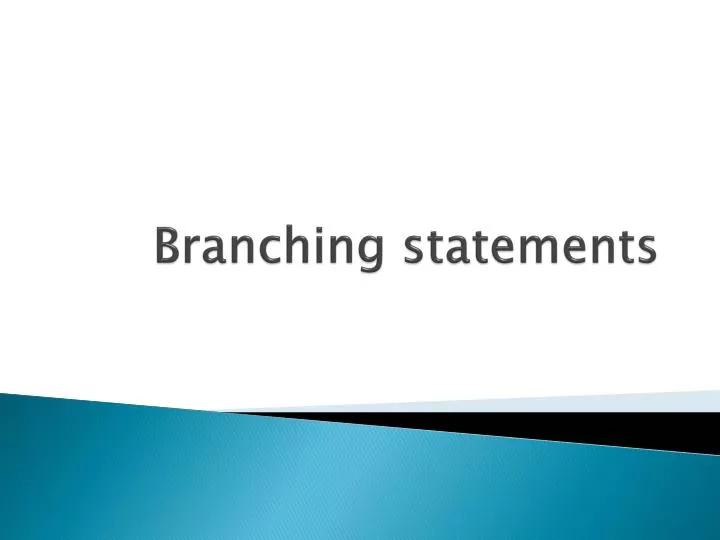 branching statements