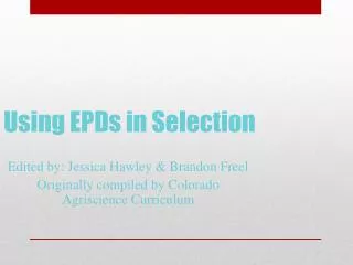 Using EPDs in Selection